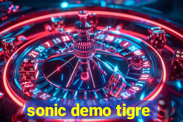 sonic demo tigre